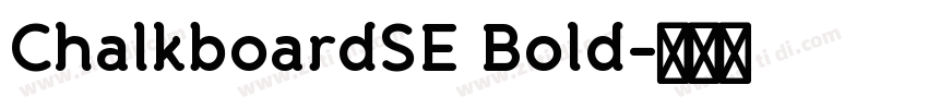 ChalkboardSE Bold字体转换